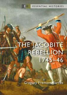 Essential Histories #: The Jacobite Rebellion