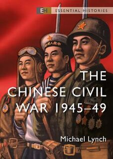 Essential Histories #: The Chinese Civil War