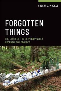 Teaching Archaeology: Case Studies in Research and the Culture of Fieldwork #: Forgotten Things