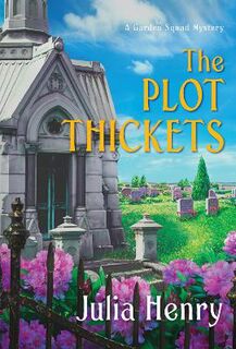 Garden Squad Mystery #05: The Plot Thickets