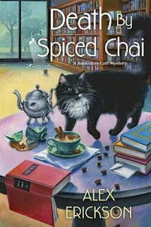 Bookstore Cafe Mysteries #10: Death by Spiced Chai