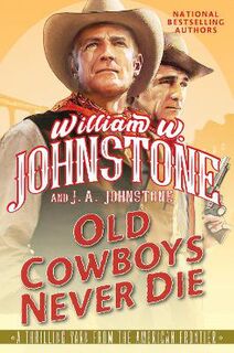 Old Cowboys Never Die #01: Old Cowboys Never Die