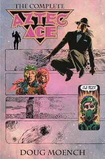 Aztec Ace: The Complete Collection (Graphic Novel)