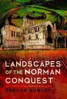 Landscapes of the Norman Conquest