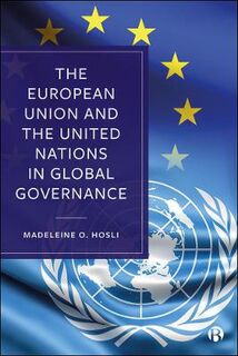 The European Union and the United Nations in Global Governance