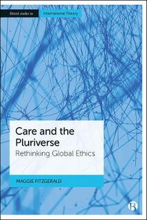 Bristol Studies in International Theory #: Care and the Pluriverse