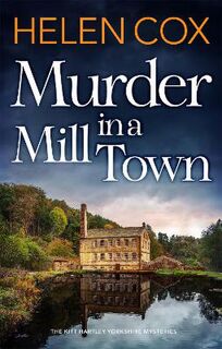 Kitt Hartley #07: Murder in a Mill Town