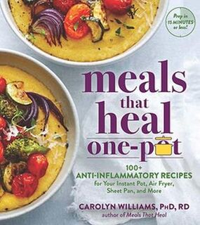 Meals That Heal - One Pot
