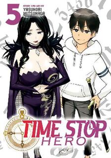 Time Stop Hero #05: Time Stop Hero Vol. 5 (Graphic Novel)