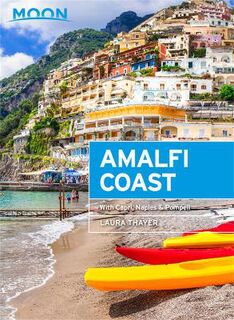 Moon Travel Guides: Amalfi Coast: With Capri, Naples & Pompeii