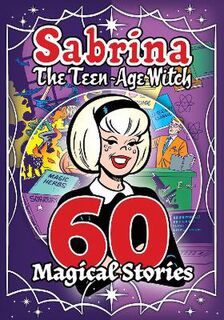 Sabrina: 60 Magical Stories