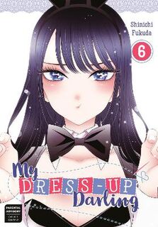 My Dress-up Darling #: My Dress-up Darling Vol. 6 (Graphic Novel)