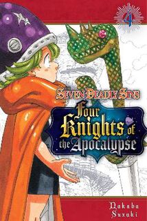 Seven Deadly Sins: Four Knights of the Apocalypse #04: The Seven Deadly Sins: Four Knights of the Apocalypse Vol. 04 (Graphic Novel)