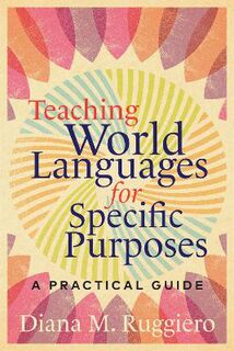 Teaching World Languages for Specific Purposes