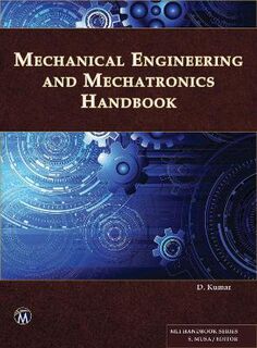 Mechanical Engineering and Mechatronics Handbook