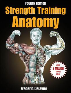 Strength Training Anatomy  (4th Edition)