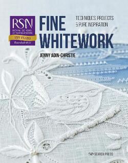 Royal School of Needlework Guides #: RSN: Fine Whitework
