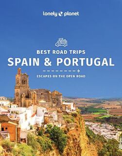 Lonely Planet Best Trips: Spain and Portugal