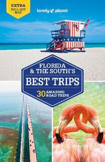 Lonely Planet Best Trips: Florida & the South's  (4th Edition)