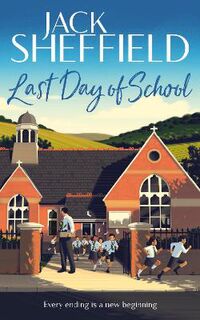 Jack Sheffield #15: Last Day of School
