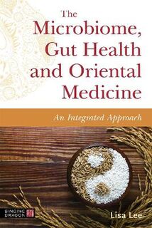 The Microbiome, Gut Health, and Oriental Medicine