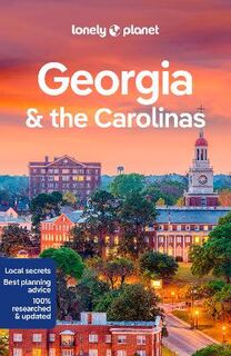 Lonely Planet Travel Guide: Georgia and the Carolinas