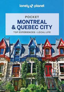 Lonely Planet Pocket Guide: Montreal and Quebec City