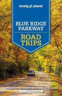 Lonely Planet Road Trips: Blue Ridge Parkway