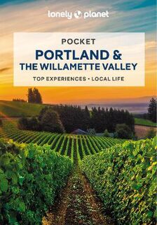 Lonely Planet Pocket Guide: Portland and the Willamette Valley