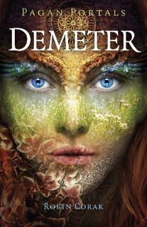 Pagan Portals: Demeter