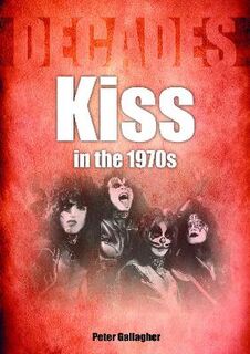 Decades #: Kiss in the 1970s