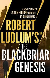 Blackbriar #01: Robert Ludlum's The Blackbriar Genesis