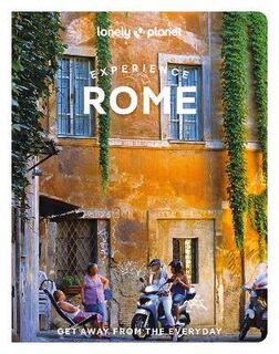 Lonely Planet Experience: Experience Rome