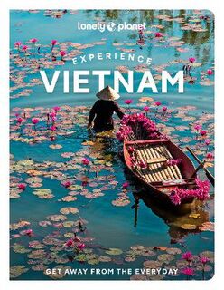 Lonely Planet Experience: Experience Vietnam