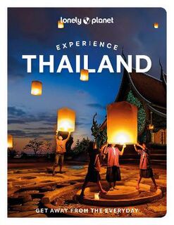 Lonely Planet Experience: Experience Thailand
