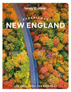 Lonely Planet Experience: Experience New England
