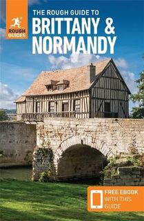 The Rough Guide to Brittany & Normandy  (14th Revised Edition)