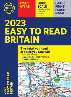Philip's Road Atlases: 2023 Philip's Easy to Read Road Atlas Britain