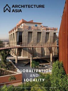 Architecture Asia #: Globalization and Locality