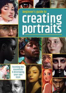 Beginner's Guide #: Beginner's Guide to Creating Portraits