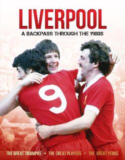 Liverpool A Backpass Through The 1980's (Collectors Edition)