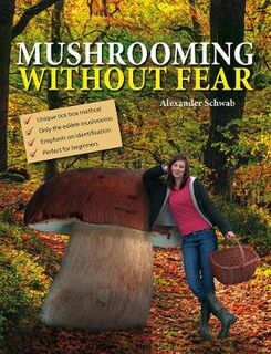 Mushrooming Without Fear