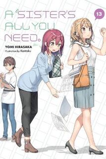 A Sister's All You Need Vol. 13 (Light Graphic Novel)
