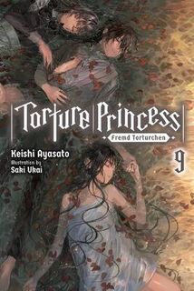 Torture Princess: Fremd Torturchen, Vol. 9 (Light Graphic Novel)
