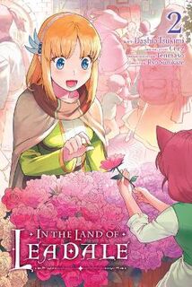 In the Land of Leadale (Manga) #: In the Land of Leadale Vol. 2 (Manga Graphic Novel)