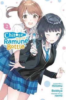 Chitose Is in the Ramune Bottle #: Chitose Is in the Ramune Bottle, Vol. 2 (Manga Graphic Novel)