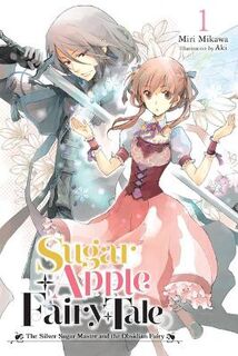 Sugar Apple Fairy Tale (Light GN) #: Sugar Apple Fairy Tale, Vol. 01 (Light Graphic Novel)