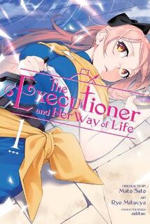 The Executioner and Her Way of Life Vol. 1 (Manga Graphic Novel)