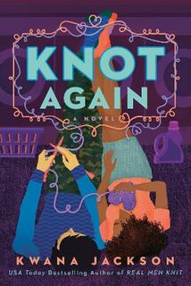Real Men Knit #02: Knot Again