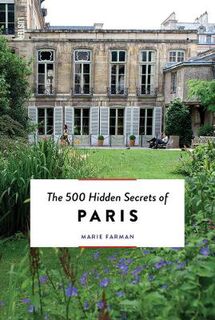 500 Hidden Secrets #: The 500 Hidden Secrets of Paris